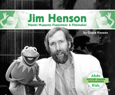 Jim Henson: Master Muppets Puppeteer & Filmmaker