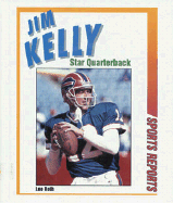 Jim Kelly, Star Quarterback