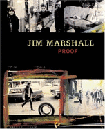 Jim Marshall: Proof - Selvin, Joel (Introduction by), and Marshall, Jim (Photographer)