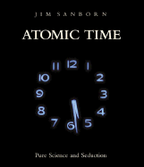 Jim Sanborn: Atomic Time: Pure Science and Seduction