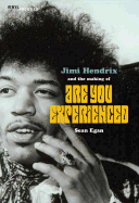 Jimi Hendrix and the Making of "Are You Experienced"