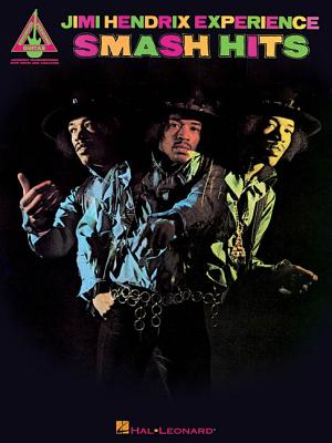 Jimi Hendrix - Smash Hits - Hal Leonard Publishing Corporation