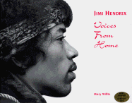 Jimi Hendrix: Voices from Home - Willix, Mary, and Thomas, Toni (Editor), and Gano, Carolanne (Illustrator)