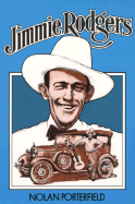 Jimmie Rodgers: Life & Time: The Life and Times of America's Blue Yodeler