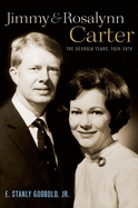 Jimmy and Rosalynn Carter: The Georgia Years, 1924-1974
