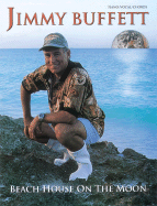 Jimmy Buffett -- Beach House on the Moon: Piano/Vocal/Chords