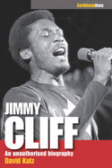 Jimmy Cliff: An Unauthorised Biography