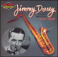 Jimmy Dorsey & His Orchestra: 1940-1950 - Jimmy Dorsey
