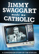 Jimmy Swaggart Made Me Catholic Dvd - Tim Staples