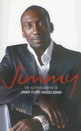 Jimmy: The Autobiography of Jimmy Floyd Hasselbaink