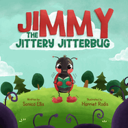 Jimmy The Jittery Jitterbug