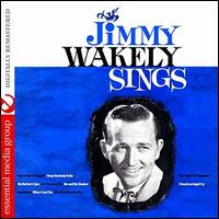 Jimmy Wakely Sings - Jimmy Wakely