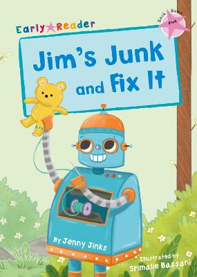 Jim's Junk and Fix It: (Pink Early Reader) - Jinks, Jenny
