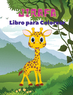 Jirafa Libro para Colorear: Libro para colorear de jirafas para nios: Incre?ble libro para colorear de jirafas, divertido libro para colorear para nios de 3 a 8 aos.