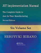 JIT Implementation Manual, 6-Volume Set: The Complete Guide to Just-In-Time Manufacturing