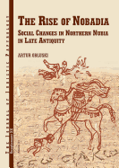 JJP Supplement 20 (2014) Journal of Juristic Papyrology: The Rise of Nobadia Social Changes in Northern Nubia in Late Antiquity