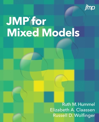 JMP for Mixed Models - Hummel, Ruth, and Claassen, Elizabeth a, and Wolfinger, Russell D
