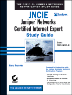 Jncie: Juniper Networks Certified Internet Expert Study Guide: Exam Cert-Jncie-M
