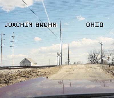 Joachim Brohm: Ohio - Brohm, Joachim (Photographer), and Weski, Thomas (Text by), and Leo, Vince (Text by)
