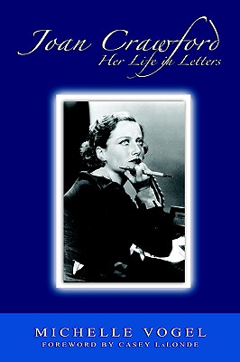 Joan Crawford: Her Life in Letters - Vogel, Michelle