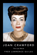 Joan Crawford: The Last Word