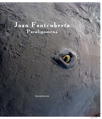 Joan Fontcuberta: Paralipomena - Fontcuberta, Joan