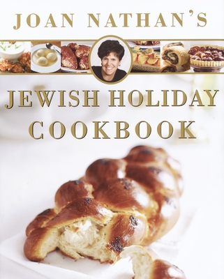 Joan Nathan's Jewish Holiday Cookbook - Nathan, Joan