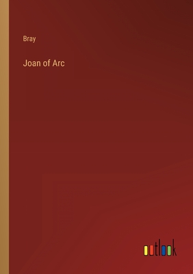 Joan of Arc - Bray