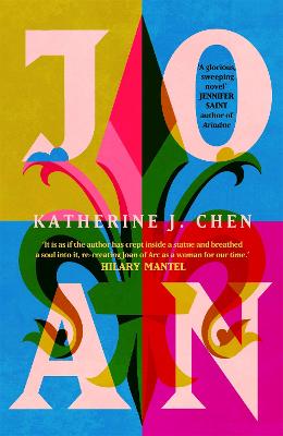 Joan: The stunning feminist retelling of Joan of Arc - Chen, Katherine J.