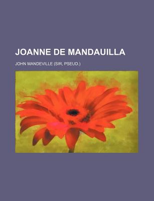 Joanne de Mandauilla - Mandeville, John