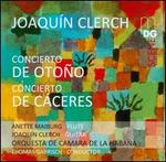 Joaqun Clerch: Concierto de Otoo; Concierto de Cceres - Anette Maiburg (flute); Joaquin Clerch (guitar); Orquesta de Cmara de la Habana; Thomas Gabrisch (conductor)