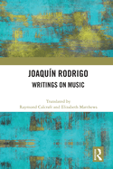 Joaqun Rodrigo: Writings on Music