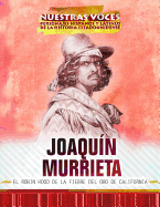Joaquin Murrieta: El Robin Hood de la Fiebre del Oro de California (Joaquin Murrieta: Robin Hood of the California Gold Rush)