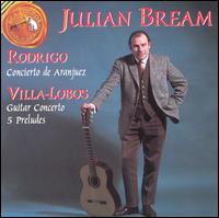 Joaquin Rodrigo: Concierto de aranjuez; Heitor Villa-Lobos: Guitar Concerto; 3 Preludes - Julian Bream (guitar); Michael Winfield (horn)