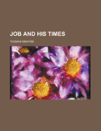 Job and His Times;