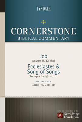 Job, Ecclesiastes, Song of Songs - Konkel, August H, and Longman III, Tremper, and Comfort, Philip W (Editor)