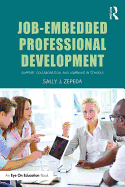 Job-Embedded Professional Development: Support, Collaboration, and Learning in Schools