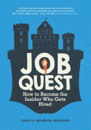 Job Quest: How to Become the Insider Who Gets Hired