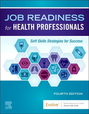 Job Readiness for Health Professionals: Soft Skills Strategies for Success - Elsevier Inc