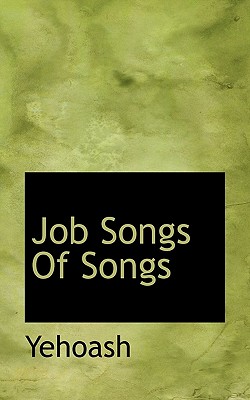 Job Songs of Songs - Yehoash