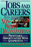 Jobs and Careers with Nonprofit Organizations: Profitable Careers with Nonprofits Second Edition - Krannich, Ronald L, Dr., and Krannich Liron, and Krannich, Caryl Rae, Ph.D.
