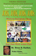 Jobs, Jobs, Jobs, Jobs: Work in Turbulent Times: Work in Turbulent Times