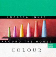 Jocasta Innes Around the House: Colour