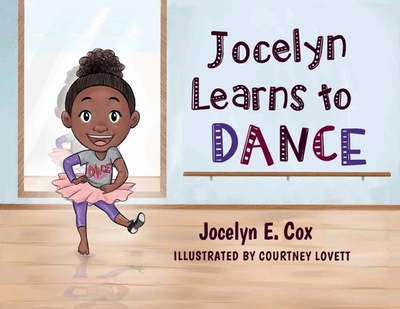 Jocelyn Learns to Dance - Cox, Jocelyn E