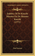 Jodelet, of de Knecht Meester En de Meester Knecht (1771)