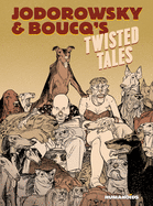 Jodorowsky & Boucq's Twisted Tales: Slightly Oversized