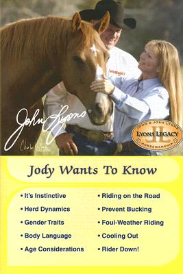 Jody Wants to Know: Perfectly Practical Advice on Horsemanship - Lyons, John, and Gallatin, Maureen, and Kellon, Eleanor