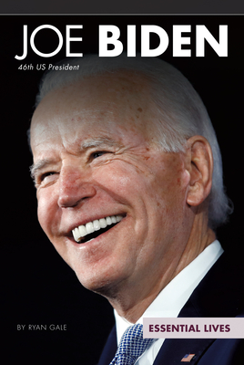 Joe Biden: 46th Us President: 46th Us President - Gale, Ryan