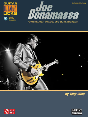 Joe Bonamassa Legendary Licks - Wine, Toby, and Bonamassa, Joe (Creator)