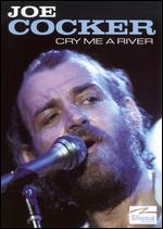 Joe Cocker: Cry Me a River - 
